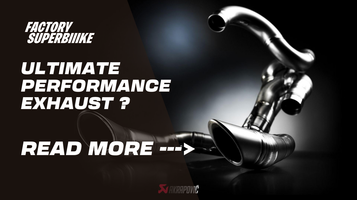 Akrapovic Exhaust Systems: Maximize Your Motorcycle’s Power and Performance at Factory SuperBike